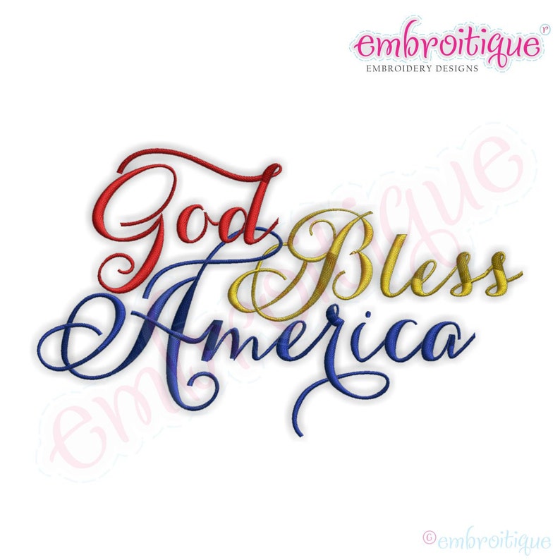 May include: God Bless America embroidery design in red, gold, and blue cursive lettering.