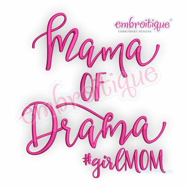 Mama of Drama #girlmom- Instant Download -Digital Machine Embroidery Design