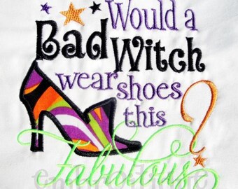 Would a Bad Witch Wear Shoes This Fabulous- APPLIQUE SHOE- Halloween ~Instant Download -Digital Machine Embroidery Design