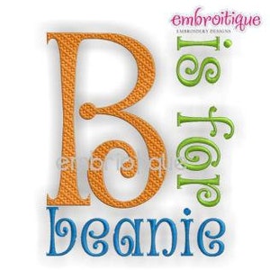 May include: Embroidered design featuring the letter "B" in orange, the word "Beanie" in blue, and the word "Sister" in green. The design is perfect for a baby's onesie or a toddler's shirt.