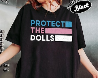 Protect The Dolls Comfort Colors Shirt, Trans Pride Shirt, Transgender Support TShirt, Gender Equality Shirt, Trans Kids Shirt, Human Rights