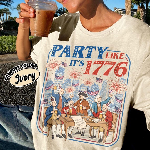 Party Like It’s 1776 Comfort Colors® Shirt, Funny Founding Fathers Tee, America 250th Anniversary Tshirt, Patriotic 4th Of July Gift