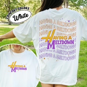 Having A Meltdown PNG Digital Download, Teenager Movie Shirt Designs, Mental Health Humor TShirt