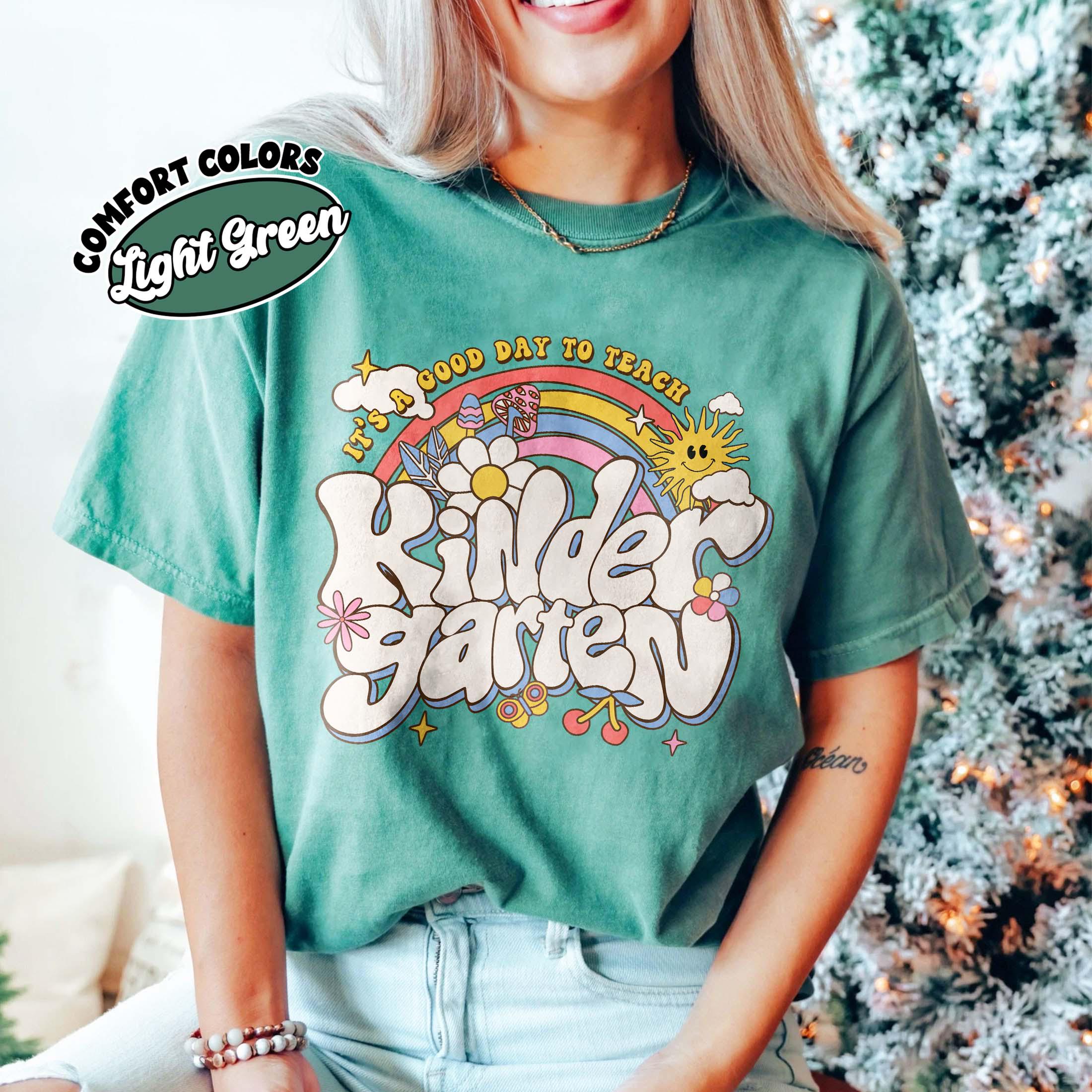 It’s A Good Day To Teach Kindergarten Comfort Colors Shirt, Kindergarten Teacher Tee, Kindergarten Rainbow Shirt, Teacher Back to School