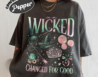 Wicked Changed For Good Comfort Colors Shirt, Wicked Musical Defy Gravity Tee, Wizard of Oz Broomstick Magic Shirt, Wicked Movie Fan Gift