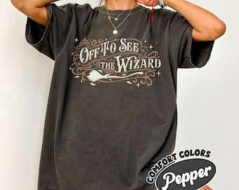 Off To See The Wizard Comfort Colors Shirt, Wizard Shirt, Enchanted Witch Graphic, We’re Off Yellow Brick Inspired Shirt