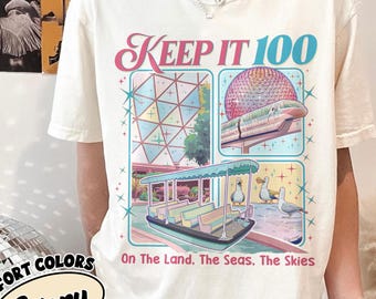 Keep It 100 Comfort Colors Shirt,  The Land The Seas The Skies WDW Tshirt, Retro Magic Kingdom Theme Park Tee, WDW Family Trip Gift