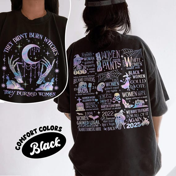 They Didn't Burn Witches They Burned Women Comfort Colors Shirt, Feminist Witch Shirt, Bury The Patriarchy Tee, Women's Rights Shirt