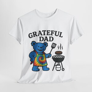 Grateful Dad Unisex Tee, Father&#39;s Day Gift, Deady Bear Shirt, Family Apparel, Dad Birthday Present, Graphic Tee
