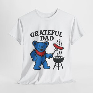 Grateful Dad Unisex Tee, Funny Father&#39;s Day Gift, Deady Bear Shirt, Family Apparel, Dad Birthday Present, Graphic Tee
