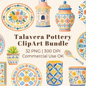May include: A digital collection of watercolor Talavera pottery illustrations featuring various plates, bowls, a mug, a spoon, a jar, and a planter with a succulent. The text reads Talavera Pottery ClipArt Bundle 32 PNG 300 DPI Commercial Use OK.