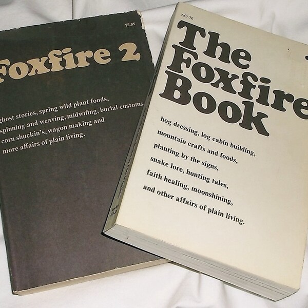 Happy July cij SaLe . The Foxfire Book . lot of 2 count . soft cover