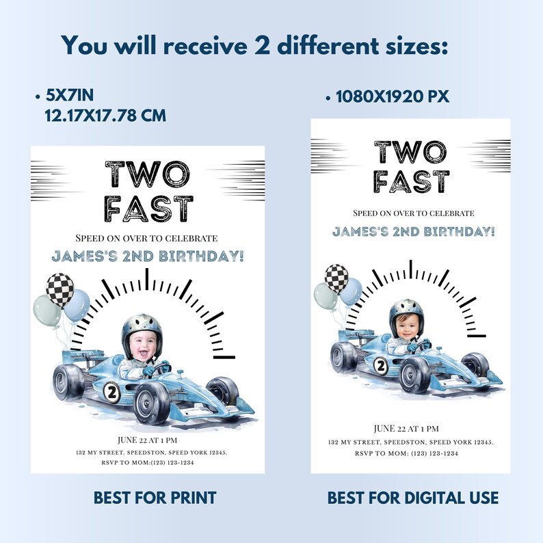 May include: A digital birthday invitation template featuring a light blue race car with a child wearing a helmet, a speedometer graphic, and balloons. Text includes TWO FAST, SPEED ON OVER TO CELEBRATE JAMES'S 2ND BIRTHDAY, JUNE 22 AT 1 PM, 132 MY STREET, SPEEDSTON, SPEED YORK 12345, RSVP TO MOM: (123) 123-1234. Available in 5x7 inches and 1080x1920 px.