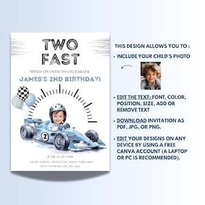 May include: A birthday invitation template featuring a light blue race car with a child in a helmet, balloons, and a speedometer graphic. Text includes TWO FAST, SPEED ON OVER TO CELEBRATE JAMES'S 2ND BIRTHDAY, JUNE 22 AT 1 PM, 132 MY STREET, SPEEDSTON, SPEED YORK 12345, RSVP TO MOM (123) 123-1234.