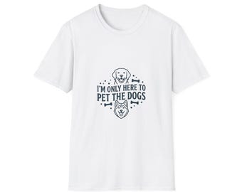 Koszulka „Jestem tu tylko po to, żeby pogłaskać psy” | Koszulka dla miłośników psów