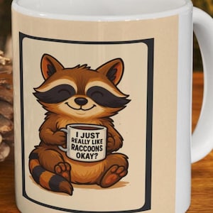 Taza de café con cita de mapache (11/15 oz), regalo para amantes de los animales, linda taza para el hogar/oficina, regalo para mejores amigos, bebida acogedora
