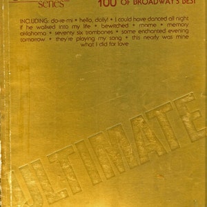 BROADWAY GOLD 100 of Broadway&#39;s Best Piano/Vocal/Guitar Music Sheet Christmas New Year Gift Book The Ultimate Series from 1982