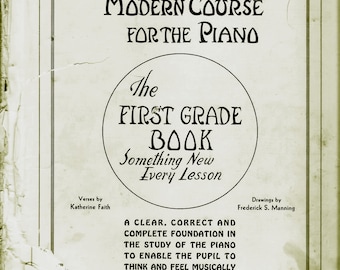 MODERN COURSE For The Piano The First Grade John Thompson Book Something New The Study of the Piano, Vintage The Willis Music Co. Book gift