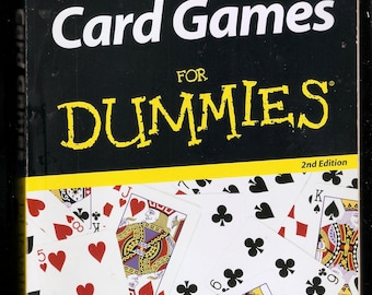 Kartenspiele für Dummies 2te Edition, Regeln und Techniken für mehr als 30 populäre Spiele, mehr Pocker-Referenz für den Rest von uns