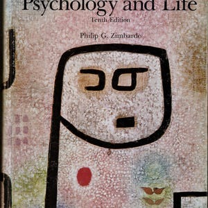 May include: A book cover with a colorful abstract painting of a face. The title of the book is "Psychology and Life" with the subtitle "Tenth Edition" and the author's name "Philip G. Zimbardo".