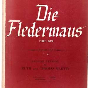 Johann Strauss Die Fledermaus-THE BAT- Operetta- English Version- Printed in U.S.A 1951 Vintage Music Sheet