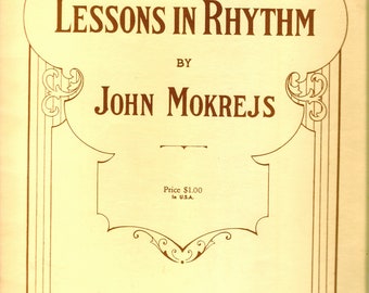 Lessons in Rhythm by John Mokrejs for all students of music vocal and instrumental, Vintage 1959 Music Lessons