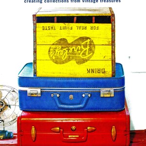 Found, Free and Flea Creating Collections From Vintage Treasures von Tereasa Surratt, Buch 2011