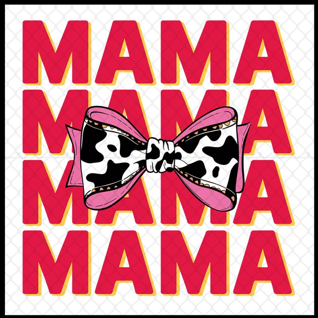 Mama Coquette Bow Png | Mama Png | Mother's Day Png | Spring Png | Cow ...