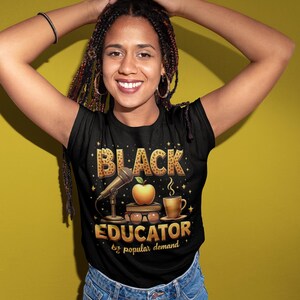 Black Educator By Popular Demand T-shirt