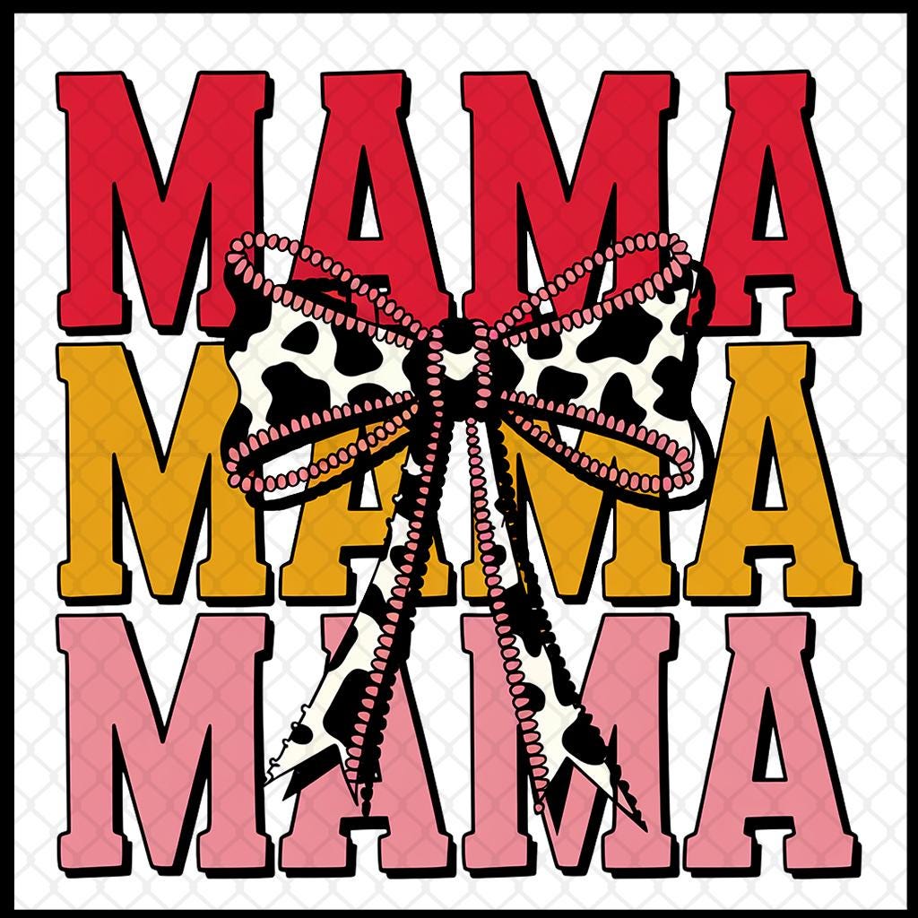 Mama Coquette Bow png | Mama png | Mother's Day png | Spring png |  Cow print bow png | Stacked Mama Varsity