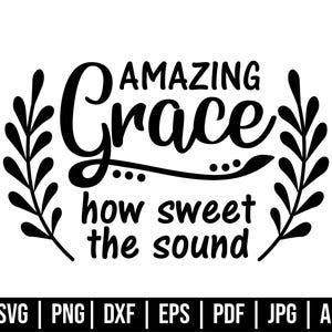 Amazing Grace SVG, Christian SVG, Jesus SVG, Faith SVG, Wild Flowers Minimalist SVG, Design a sublimazione, Regalo per lei, File PNG da tagliare per Cricut