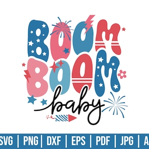 Boom Boom Baby Svg, Svg américain, 4 juillet, Svg Etats-Unis, jour de l'indépendance, cadeau pour elle, Cricut, Silhouette, téléchargement immédiat