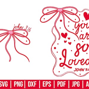 You Are So Loved Svg, Coquette Bow Svg, Jesus Valentine Png, Christian Valentine, Bible Verse Shirt Design, Gift For Her, John 3:16 Png