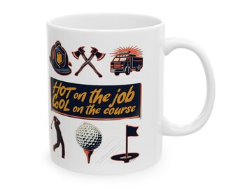 Golfing Firefighter Ceramic Mug, Retirement Gift, 11oz, Golf Enthusiasts, Hot On the Job, Cool On the Course, Firefighter Hobby