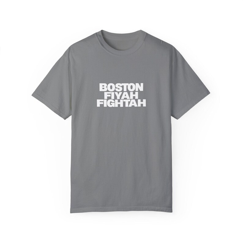 Boston Fiyah Fightah Unisex Garment-Dyed T-shirt, Firefighter Tee, Boston Accent Shirt, Male Female Firefighters, Simple Text Shirt, image 10