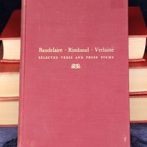 Baudelaire, Rimbaud, Verlaine: Selected Verse and Prose Poems 1947