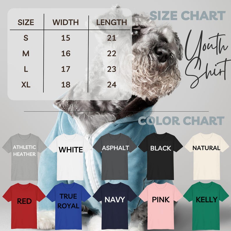May include: Size chart for youth shirts with measurements in inches. Color chart with 10 different color options for the shirts. The image features a small dog wearing a blue shirt.