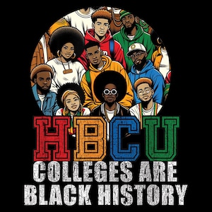 HBCU Colleges Are Black History T-Shirt Design PNG | Diverse Students Graphic | Black History Digital Download