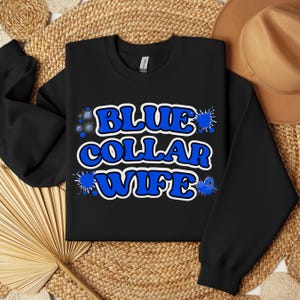 Custom Blue Collar Wives Club Sweatshirt, Blue Collar Sweatshirt, Blue Collar Gift, Trendy Blue Collar Wife Sweatshirt, Gift For Wife