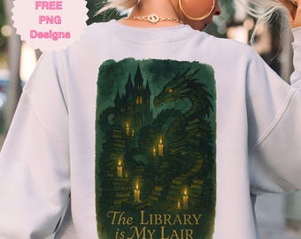 Romantasy Bookish Fantasy Reading Dragon PNG The Library is My Lair Dragon Fae Knight Reader Aesthetic Book Lover Gothic Sublimation Design