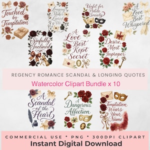 May include: A digital watercolor clipart bundle featuring ten designs with romantic quotes. Each design includes floral elements, keys, envelopes, and decorative accents. Text includes "Regency Romance Scandal & Longing Quotes" and "Instant Digital Download."