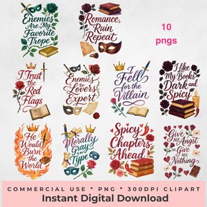 May include: A digital download graphic featuring 10 PNG images with romantic book-themed quotes. Each design includes text, roses, books, and other decorative elements. The phrases include "Enemies Are My Favorite Trope" and "Spicy Chapters Ahead."