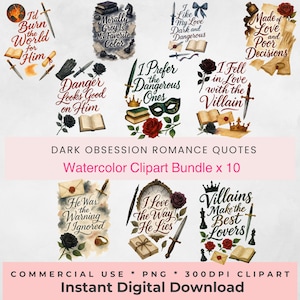 May include: A digital watercolor clipart bundle with ten dark romance quotes, including swords, roses, books, and crowns. Phrases include "I'd Burn the World for Him" and "Villains Make the Best Lovers." Commercial use is included.