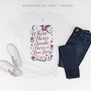 May include: White t-shirt with the text "Where There's Smoke, There's a Love Story" and a dragon graphic. The shirt is paired with dark blue jeans and white sneakers. The design includes roses, hearts, and a book.