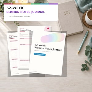 May include: A 52-week sermon notes journal with 113 printable pages. The cover features the text 52-Week Sermon Notes Journal, Listen deeply, capture truth, live it faithfully, and An undated year of growth. Includes interior page layouts.