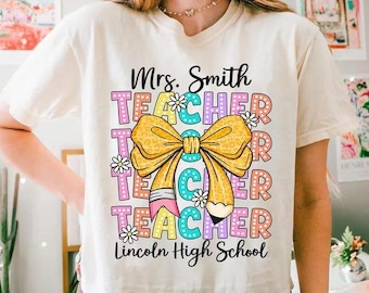 Personalized Teacher Name Shirt,Custom Teacher Gift, Back to School T-Shirt Teacher Shirts, Comfort Colors Teacher Shirt,First Day Of School