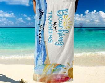 Personalized Teachers Gift, Beaching Not Teaching Towel,Personalized Beach Towel,Beaching Pool Towel,Custom Teacher Gift,Teacher Beach Towel