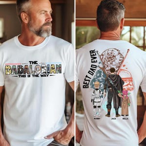 Best Dad Ever - The Dadalorian Personalized Shirt Gift For Dad, Custom Father&#39;s Day Gift 2025, Dad Shirt, Star Wars Shirt, Dadalorian Shirt