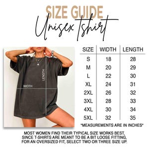 May include: Size guide for a unisex t-shirt, with measurements in inches. The chart shows sizes S to 5XL, with corresponding width and length measurements. The text advises women to select two or three sizes up for an oversized fit.