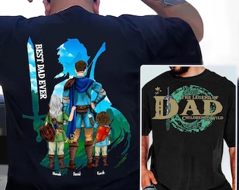 May include: Black t-shirt with a silhouette of a father and three children. The text "Best Dad Ever" is on the left side of the shirt. The children's names are written below the silhouette. The back of the shirt has the text "The Legend of Dad Children of the Wild" in a circle with a sword and other graphic elements.